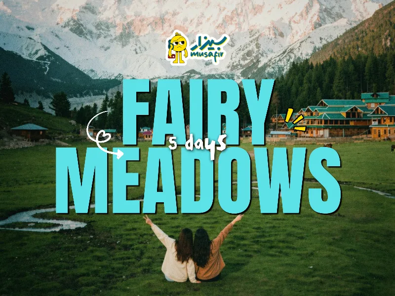 5 Days Fairy Meadows